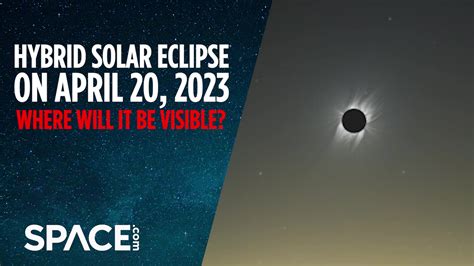 April 20, 2023 Hybrid Solar Eclipse: Will It Be Visible from the .